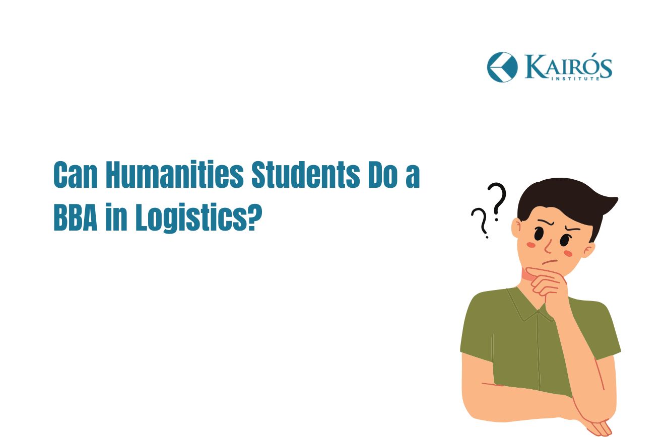 Can Humanities Students Do a BBA in Logistics? Career Scope & Benefits