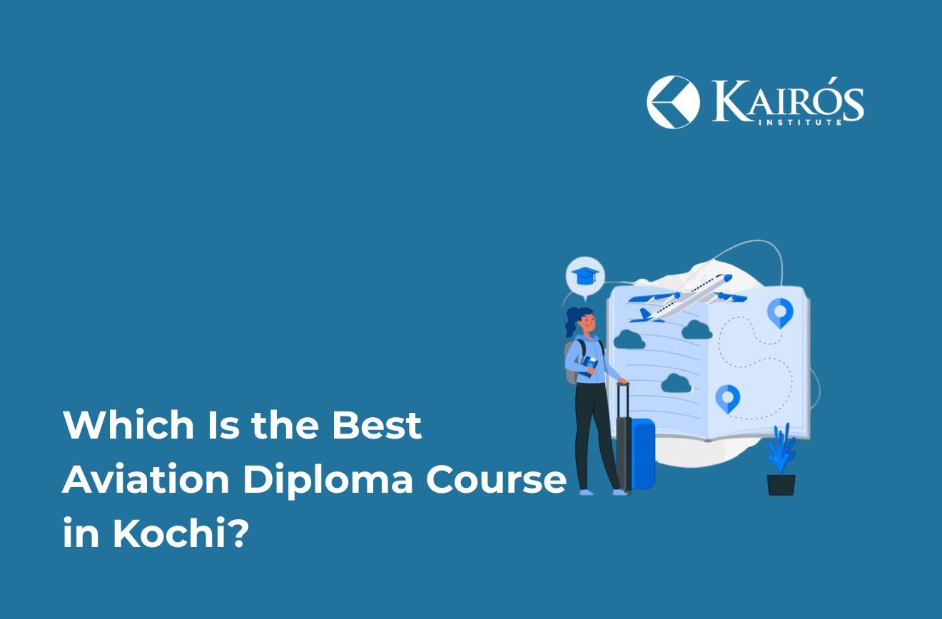 Which Is the Best Aviation Diploma Course in Kochi?