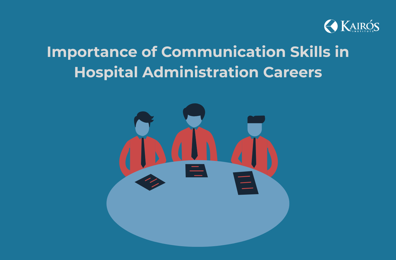 Importance of Communication Skills in Hospital Administration Careers