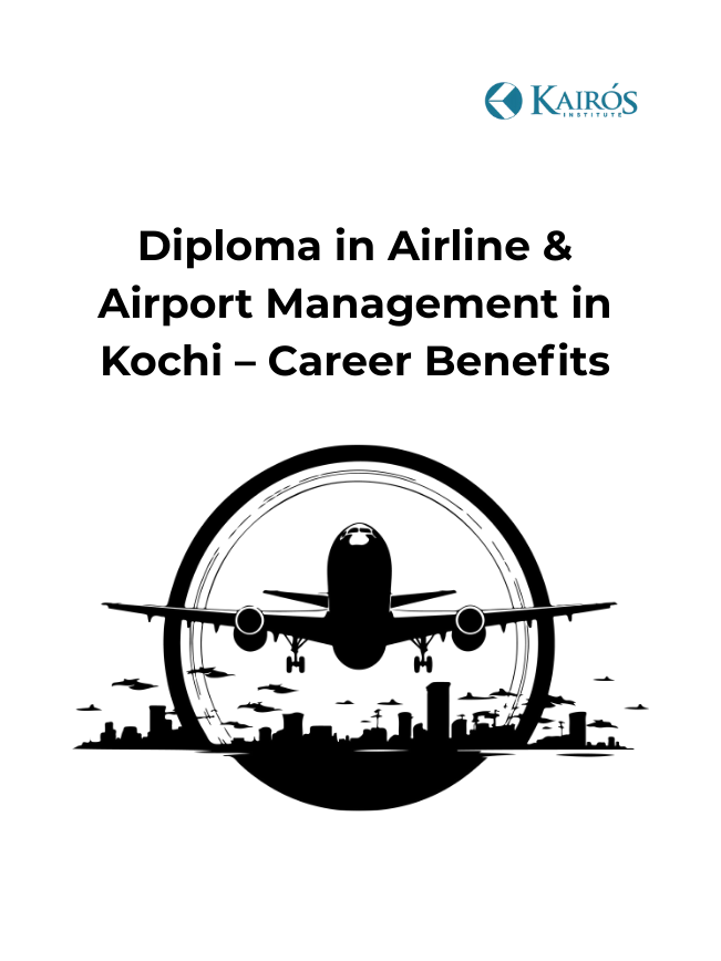 Why You Should Choose a Diploma in Airline and Airport Management Course in Kochi, Kerala – Career Opportunities and Benefits